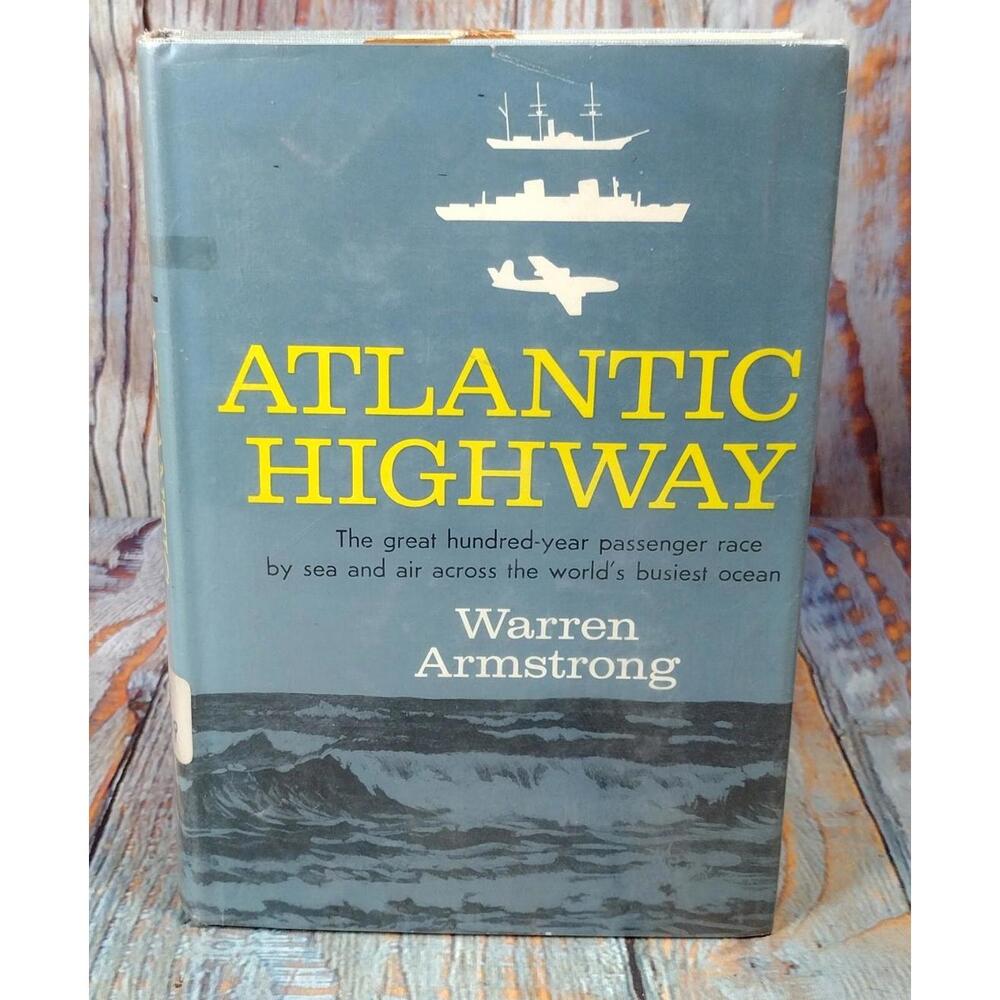 Atlantic Highway by Warren Armstrong‎ - Illustrated History Book